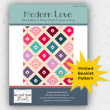 Modern Love Quilt Pattern - Printed Pattern