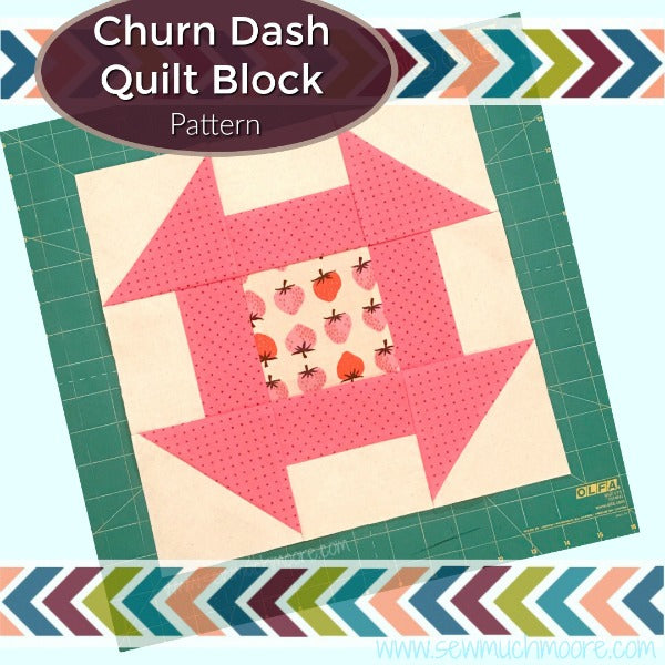 Churn Dash Quilt Block - PDF Pattern – Sew Much Moore