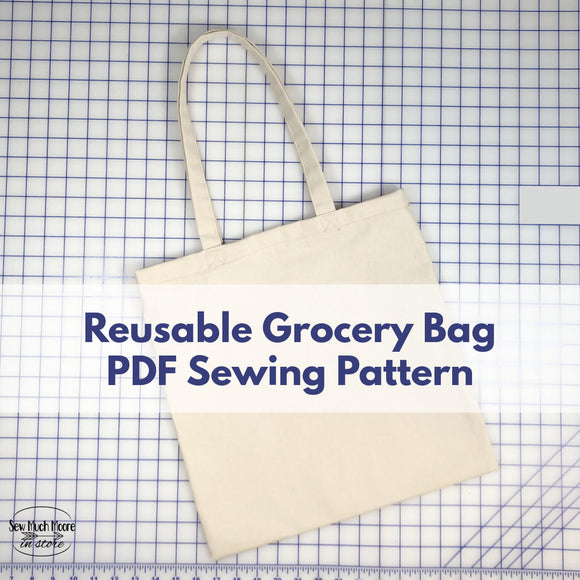 Reusable Grocery Bag PDF Pattern – Sew Much Moore